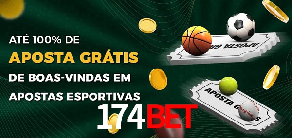 174Bet Ate 100% de Aposta Gratis