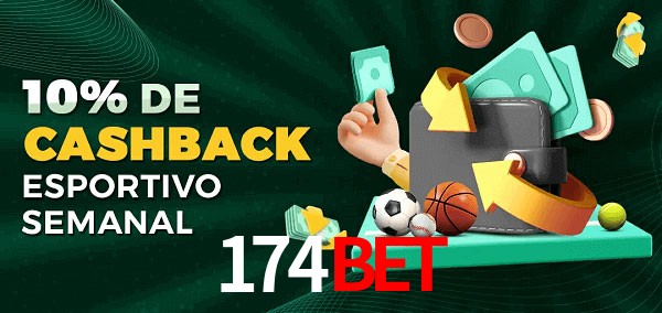 10% de bônus de cashback na 174Bet